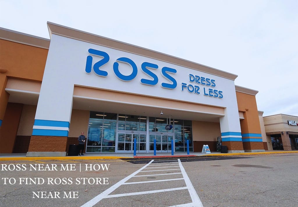 Ross Near Me How To Find Ross Store Near Me   Ross Near Me How To Find Ross Store Near Me 