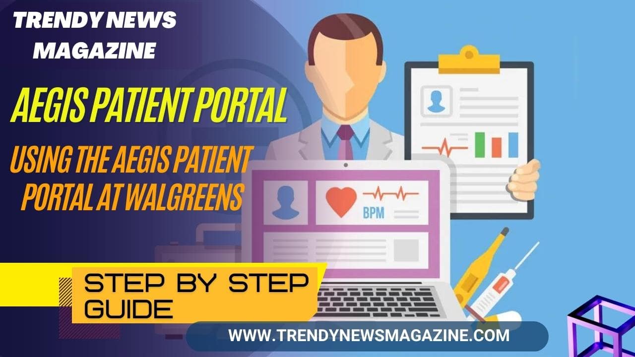 Aegis Patient Portal_ Using the Aegis Patient Portal at Walgreens