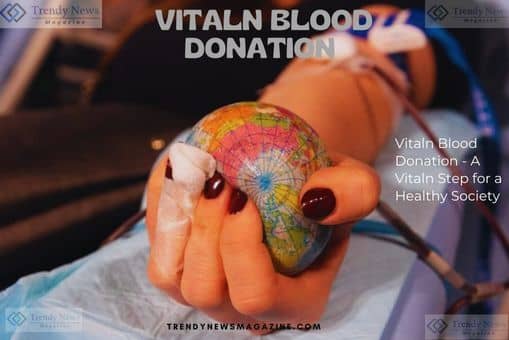 Vitaln Blood Donation - A Vitaln Step for a Healthy Society