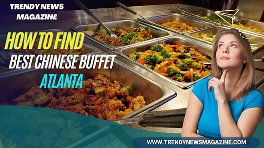 Craving Chinese?Discover the Best Chinese Buffet Near Me