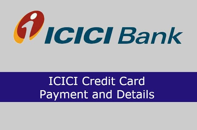 ICICI Credit Card Payment and Details