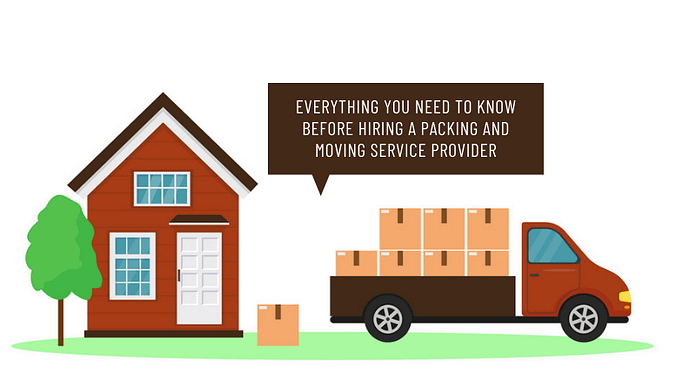 Everything You Need to Know Before Hiring a Packing and Moving Service Provider
