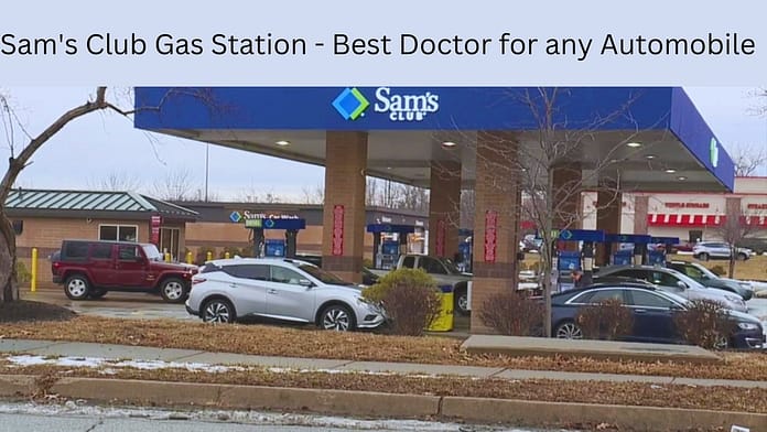 Sam's Club Gas Station - Best Doctor for any Automobile
