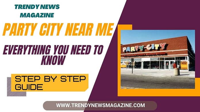 Party City Near Me_ Everything You Need to Know