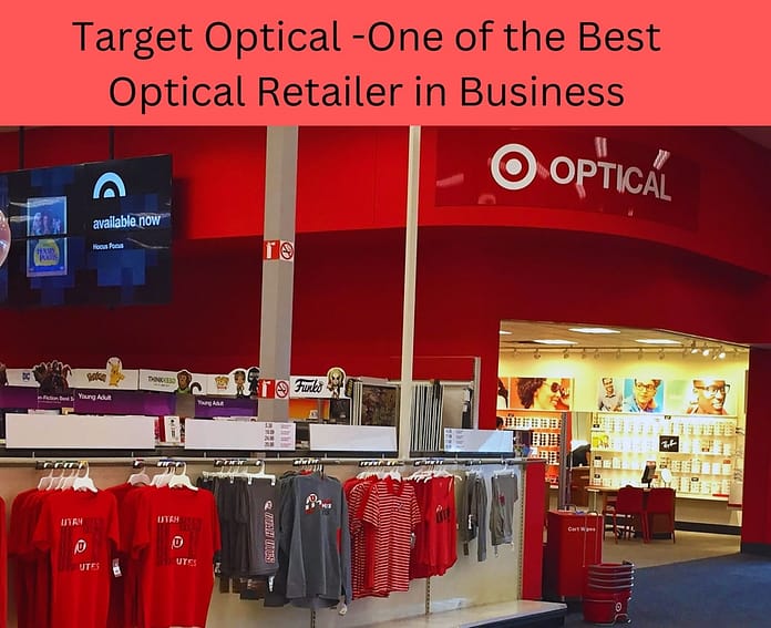 Target Optical -One of the Best Optical Retailer in Business