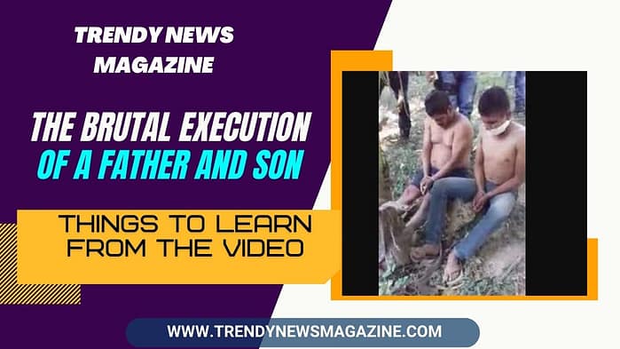 The Brutal Execution of A Father and Son, No Mercy in Mexico