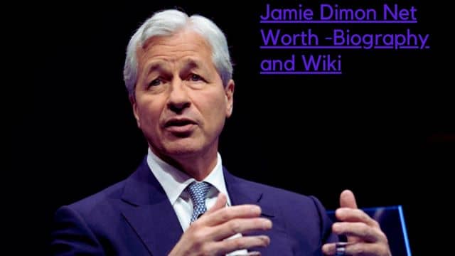 Jamie Dimon Net Worth -Biography and Wiki